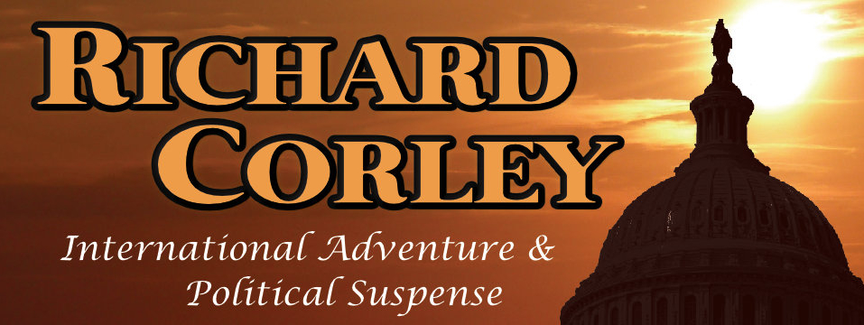 Richard Corley - Author of International Adventure and Political Suspense